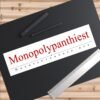 Monopolypanthiest Vinyl Bumper Sticker